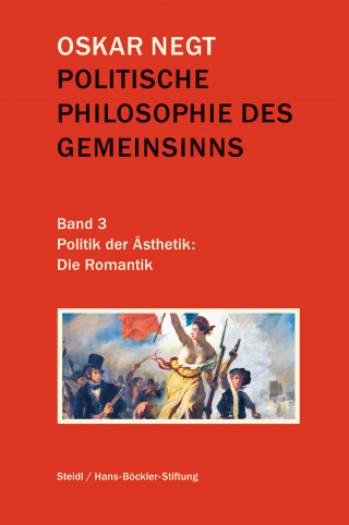 Oskar Negt: Politische Philosophie des Gemeinsinns Band 3
