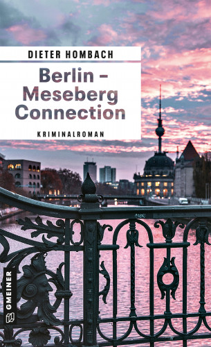Dieter Hombach: Berlin - Meseberg Connection