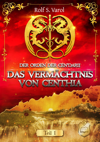 Rolf S. Varol: Das Vermächtnis von Centhia