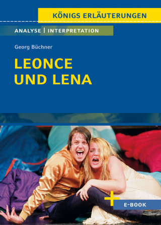 Georg Büchner: Leonce und Lena von Georg Büchner - Textanalyse und Interpretation