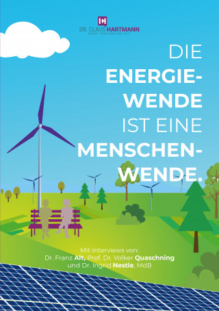 Dr. Claus Hartmann: Die Energiewende ist eine Menschenwende.