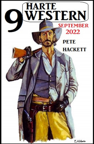 Pete Hackett: 9 Harte Western September 2022