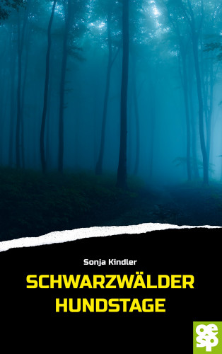 Sonja Kindler: Schwarzwälder Hundstage