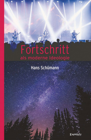 Hans Schümann: Fortschritt als moderne Ideologie