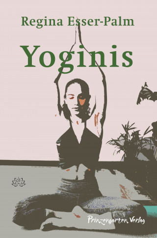 Regina Esser-Palm: Yoginis