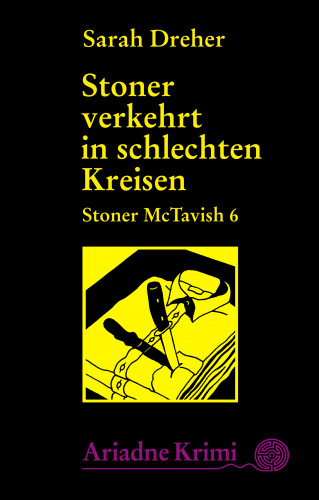 Sarah Dreher: Stoner McTavish 6 - Stoner verkehrt in schlechten Kreisen