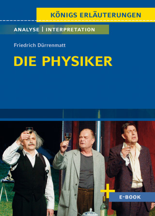 Friedrich Dürrenmatt: Die Physiker von Friedrich Dürrenmatt - Textanalyse und Interpretation