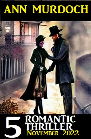 Ann Murdoch: 5 Romantic Ann Murdoch Thriller November 2022
