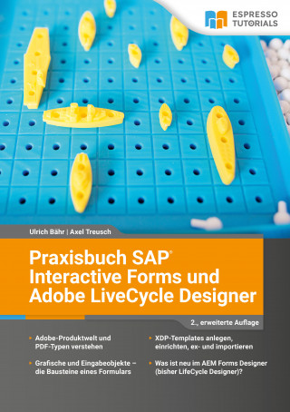 Ulrich Bähr, Axel Treusch: Praxisbuch SAP Interactive Forms und Adobe LiveCycle Designer