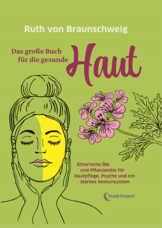 Ruth von Braunschweig: Das große Buch für die gesunde Haut