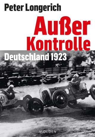 Peter Longerich: Außer Kontrolle