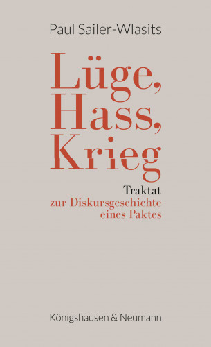 Paul Sailer-Wlasits: Lüge, Hass, Krieg