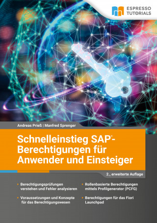Andreas Prieß, Manfred Sprenger: SAP-Berechtigungen für Anwender und Einsteiger - 2., erweiterte Auflage