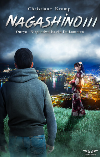 Christiane Kromp: Nagashino III: Onryo - Nirgendwo ist ein Entkommen