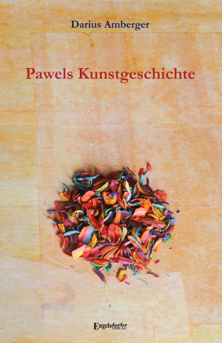 Darius Amberger: Pawels Kunstgeschichte
