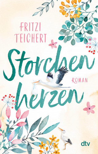 Fritzi Teichert: Storchenherzen