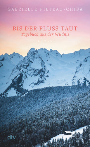 Gabrielle Filteau-Chiba: Bis der Fluss taut