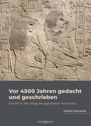 Eveline Zahradnik: Vor 4500 Jahren gedacht und geschrieben