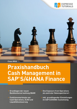 Wild Claus: Praxishandbuch Cash Management in SAP S/4HANA Finance