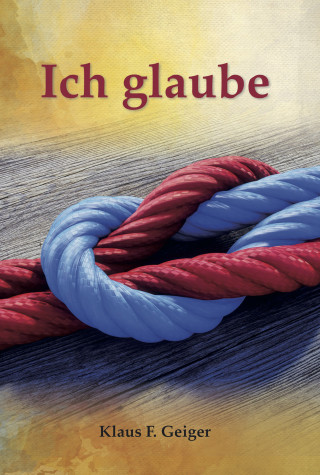 Klaus F Geiger: Ich glaube