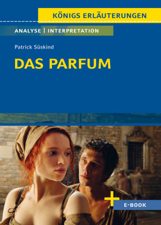 Patrick Süskind: Das Parfum von Patrick Süskind - Textanalyse und Interpretation
