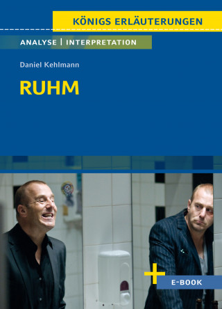 Daniel Kehlmann: Ruhm von Daniel Kehlmann - Textanalyse und Interpretation