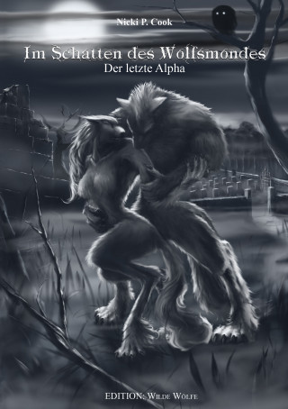 Nicki P. Cook: Im Schatten des Wolfsmondes