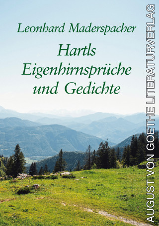 Leonhard Maderspacher: Hartls Eigenhirnsprüche und Gedichte