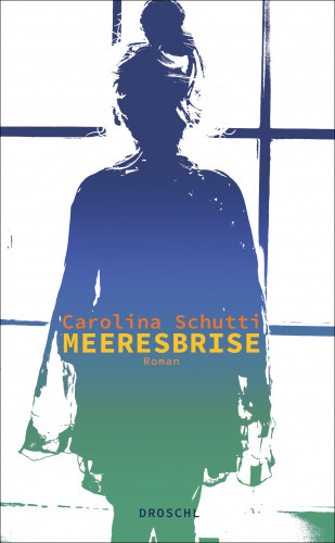 Carolina Schutti: Meeresbrise