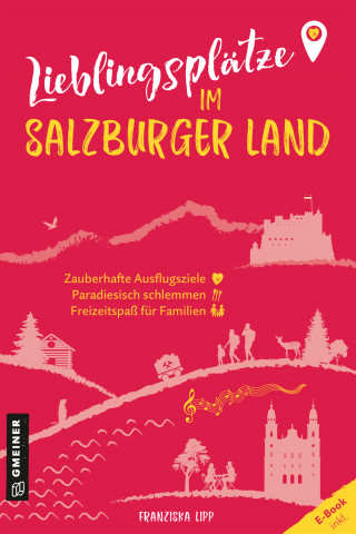Franziska Lipp: Lieblingsplätze im Salzburger Land