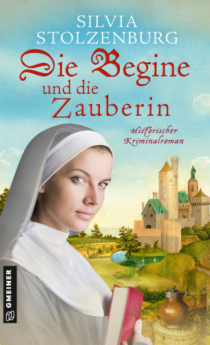 Silvia Stolzenburg: Die Begine und die Zauberin