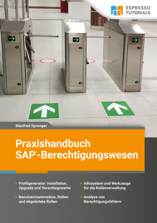 Manfred Sprenger: Praxishandbuch SAP-Berechtigungswesen