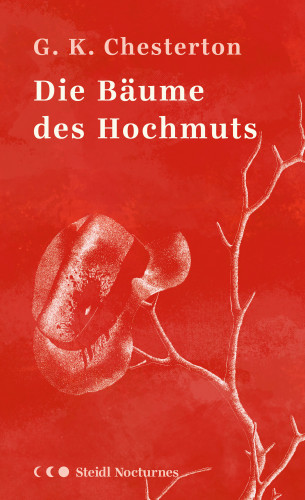 Gilbert Keith Chesterton: Die Bäume des Hochmuts