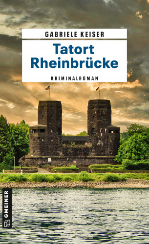 Gabriele Keiser: Tatort Rheinbrücke