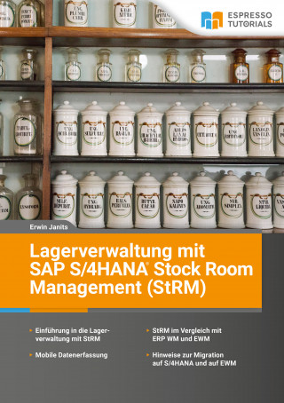 Erwin Janits: Lagerverwaltung mit SAP S/4HANA Stock Room Management (StRM)