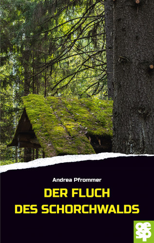 Andrea Pfrommer: Der Fluch des Schorchwalds