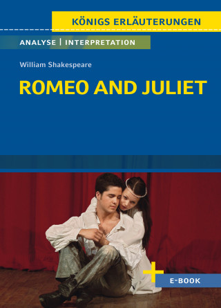 William Shakespeare: Romeo and Juliet von William Shakespeare - Textanalyse und Interpretation