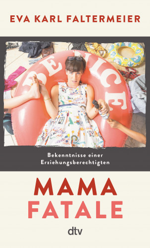 Eva Karl Faltermeier: Mama fatale