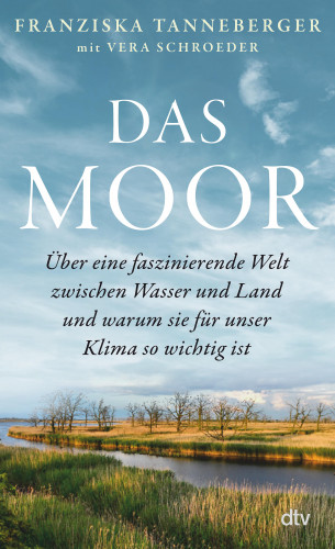 Franziska Tanneberger: Das Moor