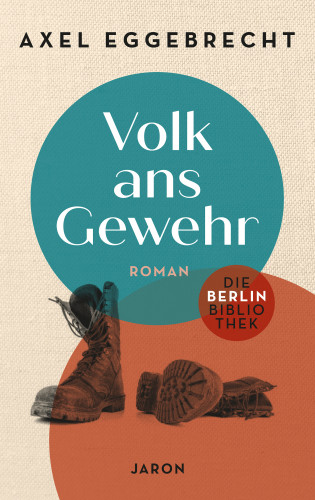 Eggebrecht Axel: Volk ans Gewehr