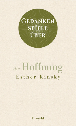 Esther Kinsky: Gedankenspiele über die Hoffnung