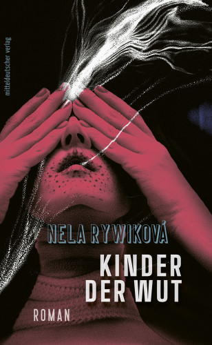 Nela Rywiková: Kinder der Wut