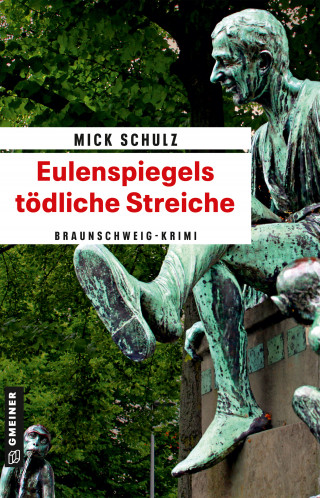 Mick Schulz: Eulenspiegels tödliche Streiche