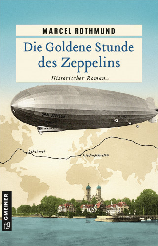 Marcel Rothmund: Die Goldene Stunde des Zeppelins