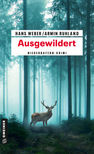 Hans Weber, Armin Ruhland: Ausgewildert