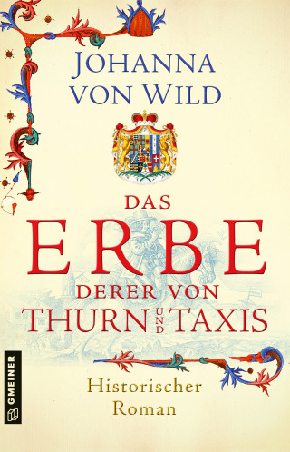 Johanna von Wild: Das Erbe derer von Thurn und Taxis