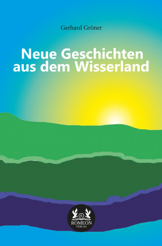 Gerhard Gröner: Neue Geschichten aus dem Wisserland