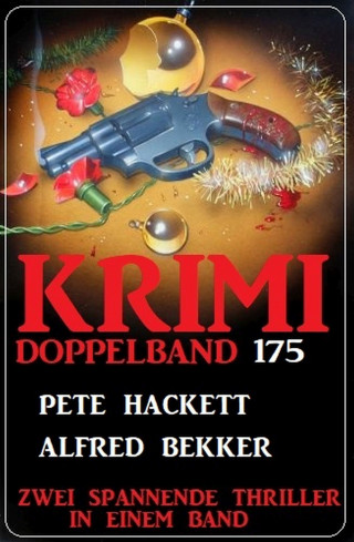 Alfred Bekker, Pete Hackett: Krimi Doppelband 175