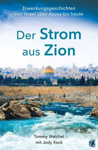 Tommy Welchel, Jody Keck: Der Strom aus Zion