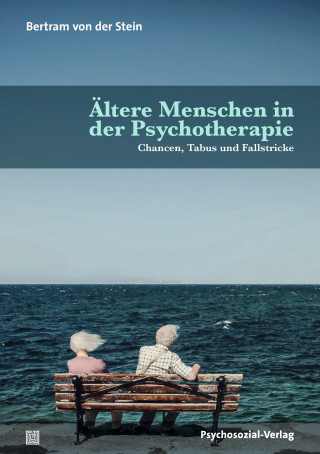 Bertram von der Stein: Ältere Menschen in der Psychotherapie